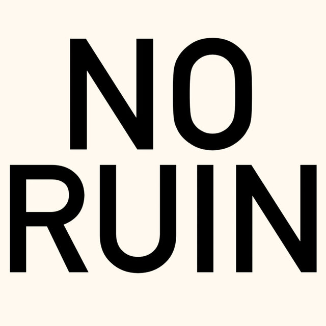 NO RUIN