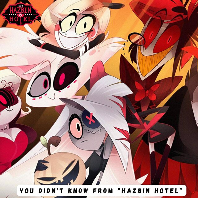 Hazbin Hotel (You Didn't Know)