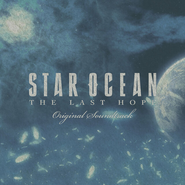 STAR OCEAN 4 －THE LAST HOPE－ Original Soundtrack