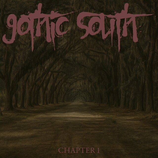 Gothic South Chapter 1