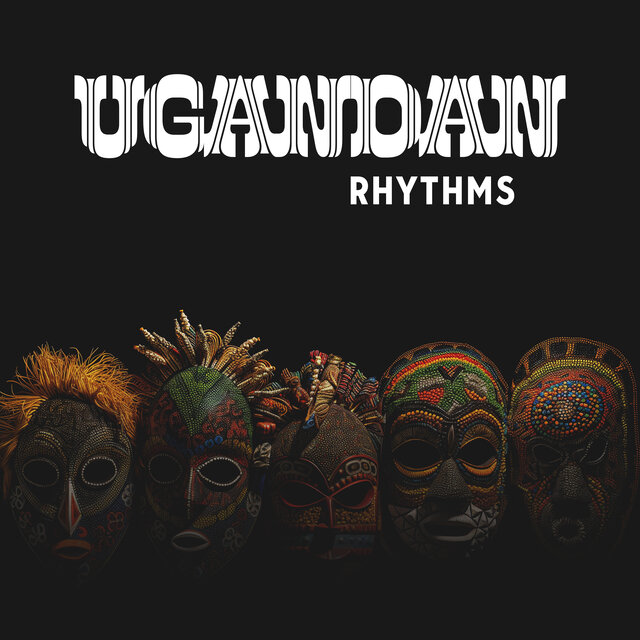 Ugandan Rhythms: African Spirituality, Shamanic Music, Healing Drums