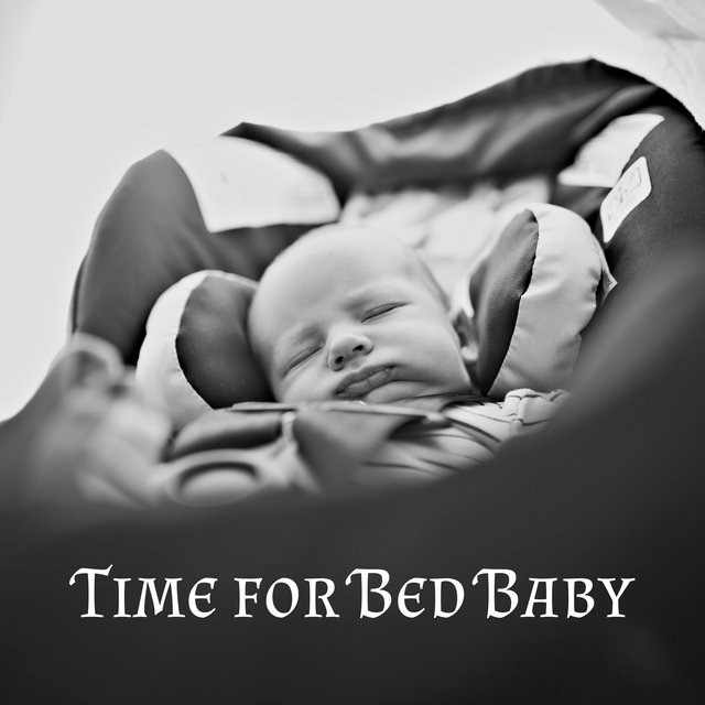 Time for Bed Baby – Gentle Lullabies for Children