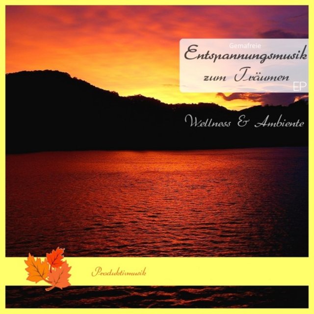Entspannungsmusik zum Träumen EP
