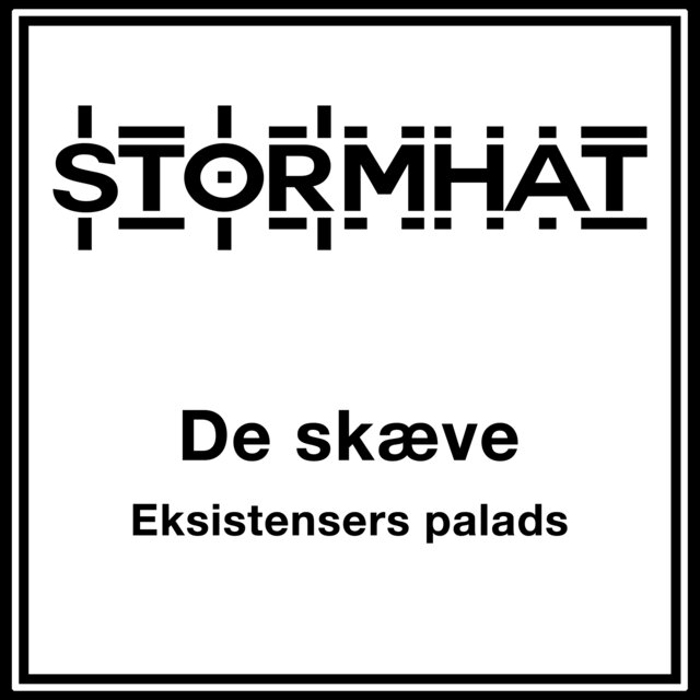 De skæve eksistensers palads