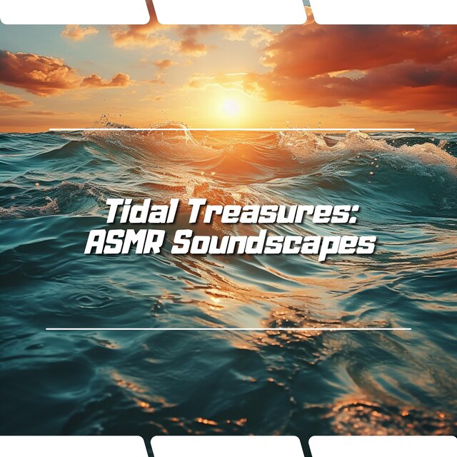Tidal Treasures: ASMR Soundscapes