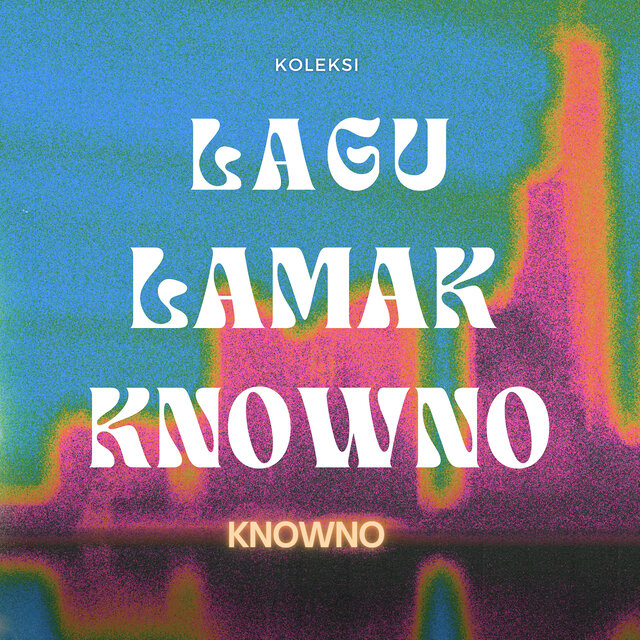 Koleksi Lagu Lamak Knowno
