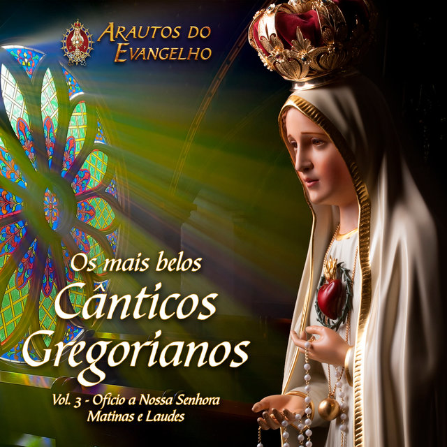 Os Mais Belos Cânticos Gregorianos - Vol. 3 (Ofício de Nossa Senhora)
