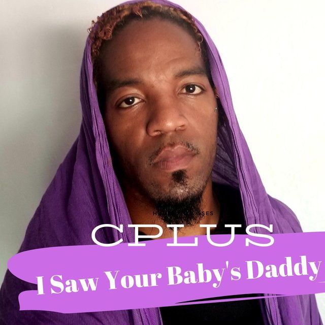 I Saw Your Baby's Daddy