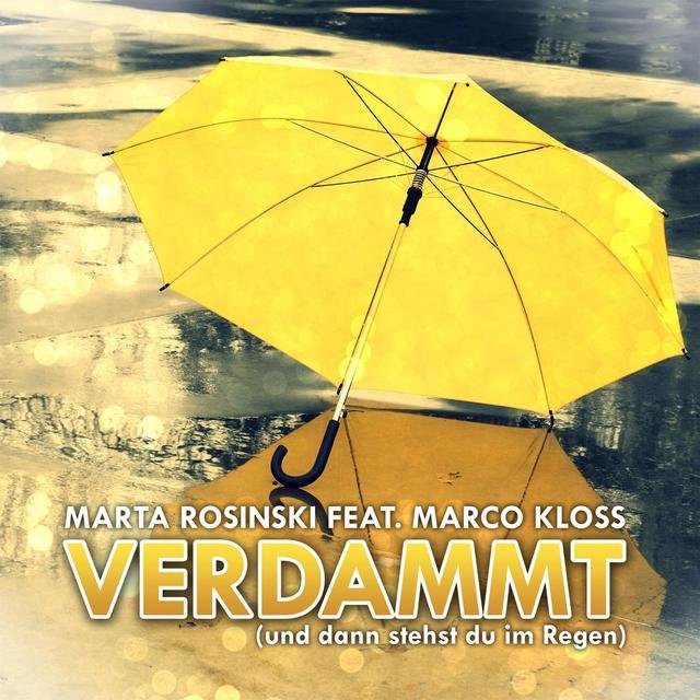Verdammt [Und dann stehst du im Regen] (feat. Marco Kloss)