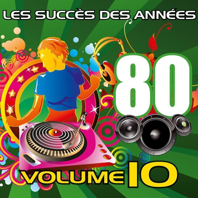 Les succès des années 80 (Vol. 10)