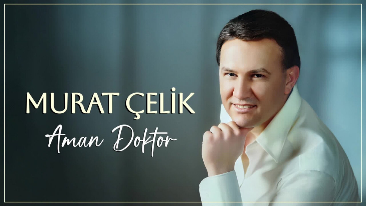 Murat Çelik - Aman Doktor