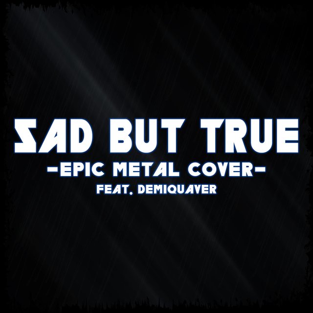 Sad But True (feat. Demiquaver)