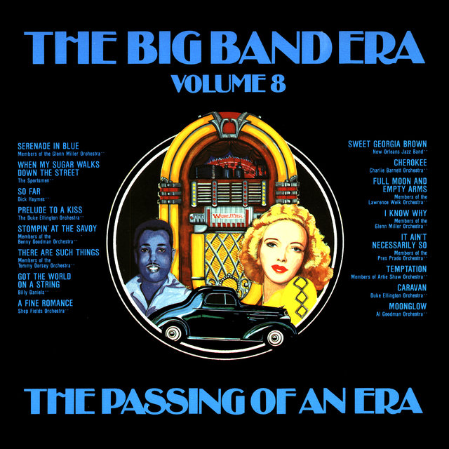 The Big Band Era, Vol. 8 - The Passing Of An Era