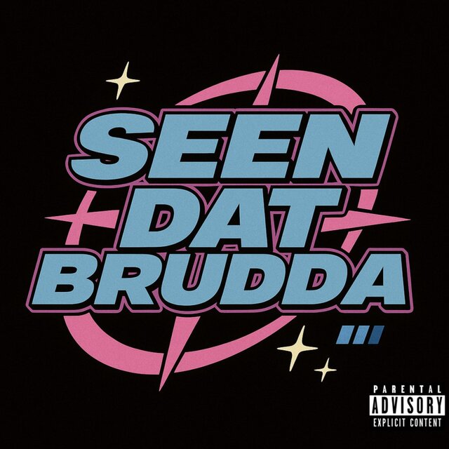 Seen Dat Brudda