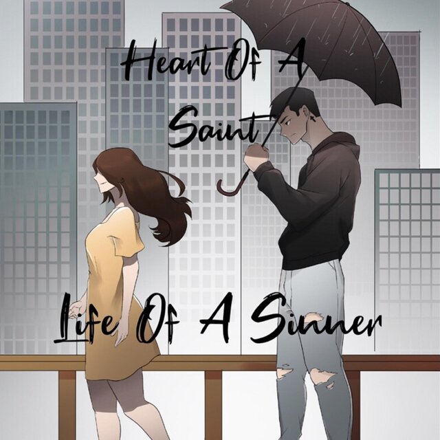 Heart Of A Saint, Life Of A Sinner