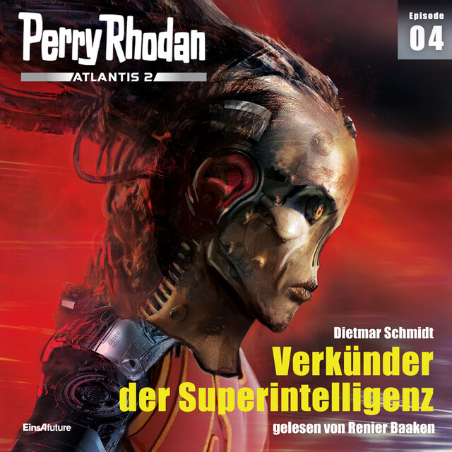 Verkünder der Superintelligenz - Perry Rhodan - Atlantis 2 - 4 (Ungekürzt)