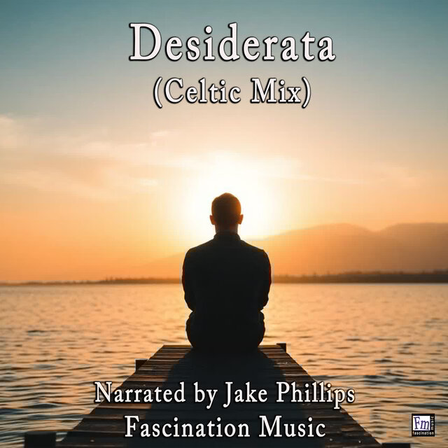 Desiderata (Celtic Mix)