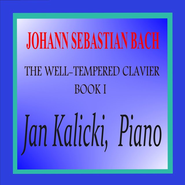 Johann Sebastian Bach the Well-Tempered Clavier Book I