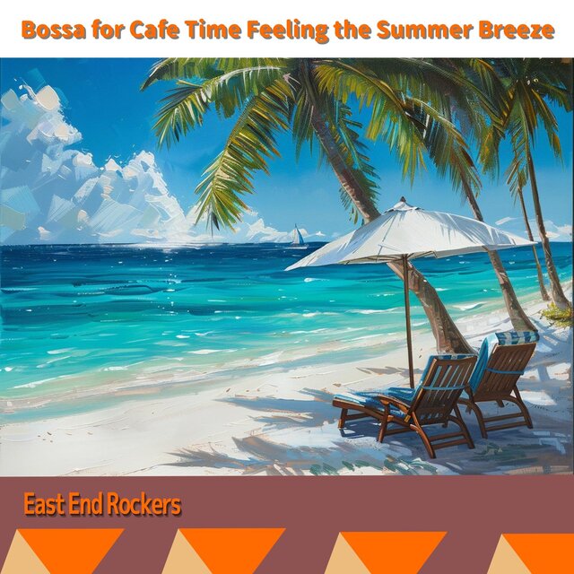 Bossa for Cafe Time Feeling the Summer Breeze