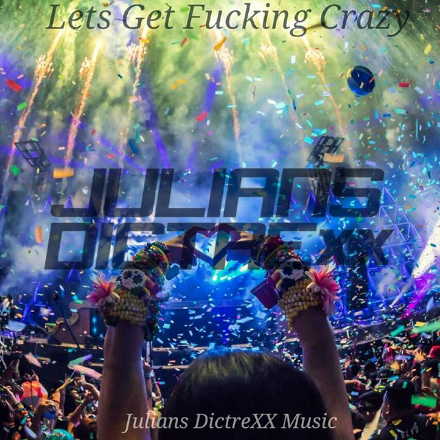 Lets Get Fucking Crazy