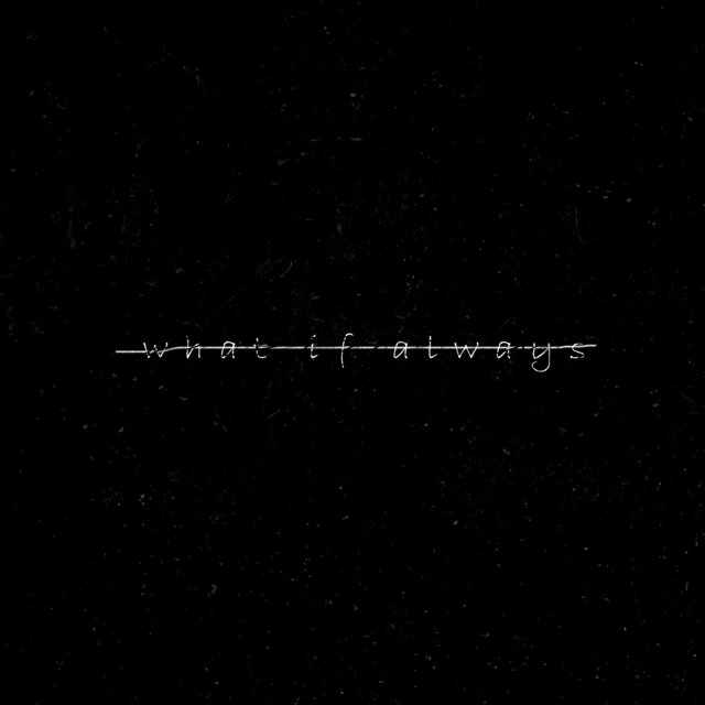 what if always