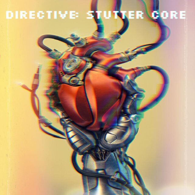 Directive: Stutter Core