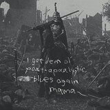 I Got Dem Ol' Post-Apocalyptic Blues Again, Mama Pt. 2