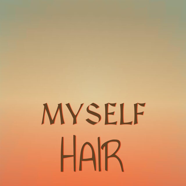 Myself Hair