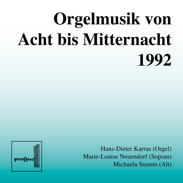 Orgelmusik von Acht bis Mitternacht 1992