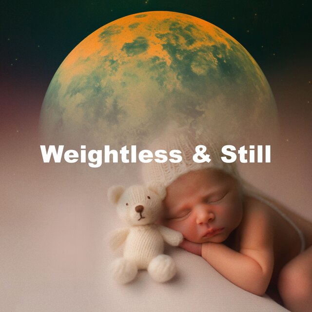Weightless & Still