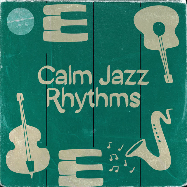 Calm Jazz Rhythms: Soft Melodies of Instrumental Relaxing Jazz