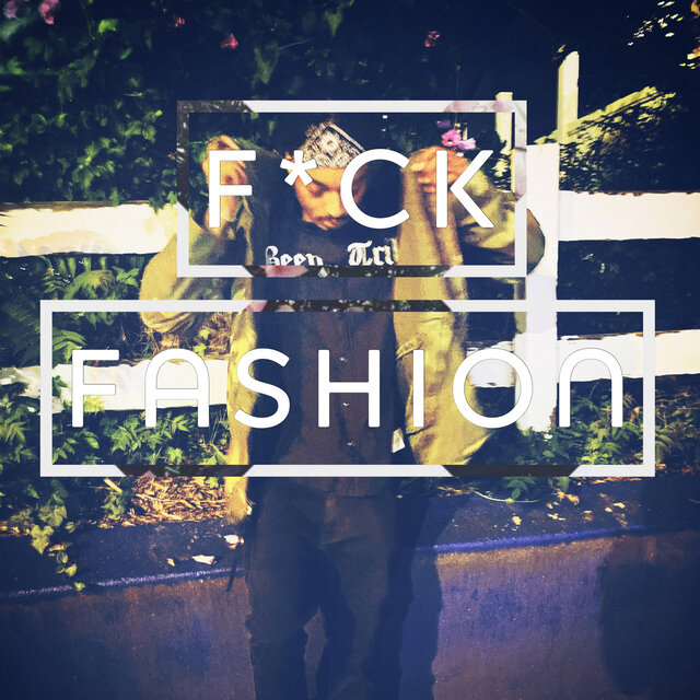 F#ck fashion