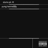 slums pt. III