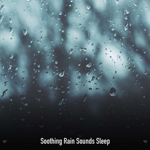 !!!!" Soothing Rain Sounds Sleep "!!!!