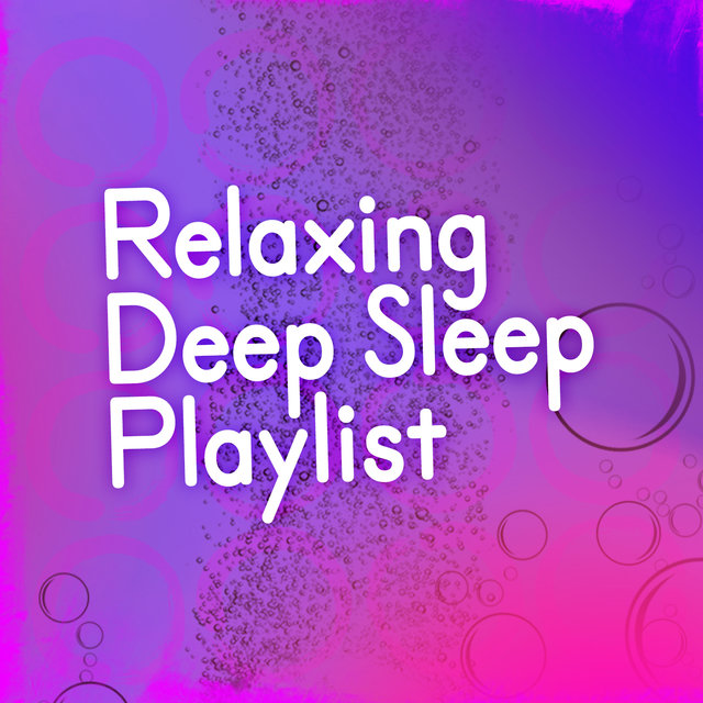 Relaxing Deep Sleep Playlist