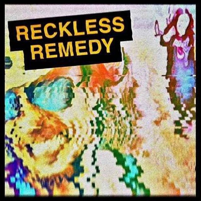 RECKLESS REMEDY