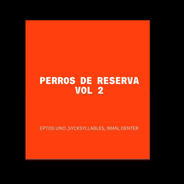 Perros de Reserva, Vol. 2