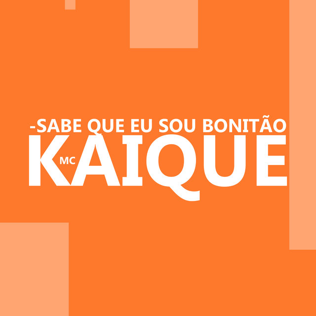 Sabe Que Eu Sou Bonitão
