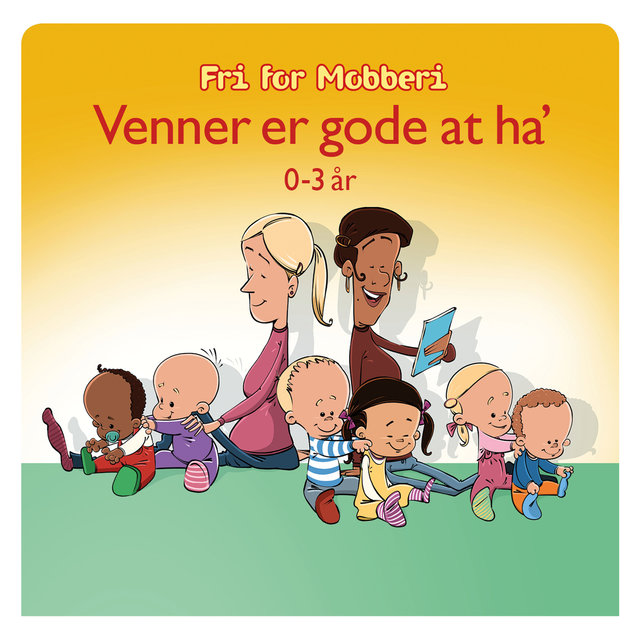 Venner er gode at ha' 0-3 år (Fri for Mobberi)