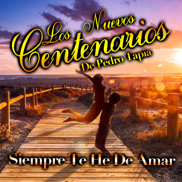 Siempre Te He de Amar