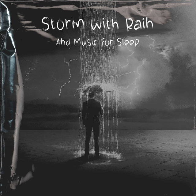 Storm With Rain And Music For Sleep