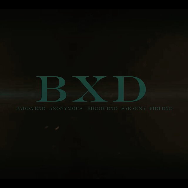 BXD (feat. Anonymo BXD, Jaddah BXD, Sakanna Bless & Biggie BXD)