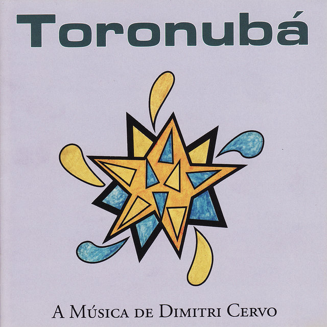 Toronubá: The Music of Dimitri Cervo