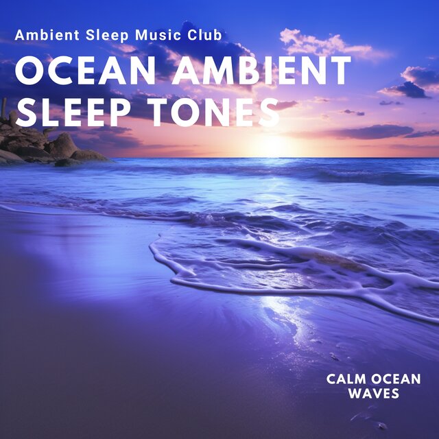 Ocean Ambient Sleep Tones