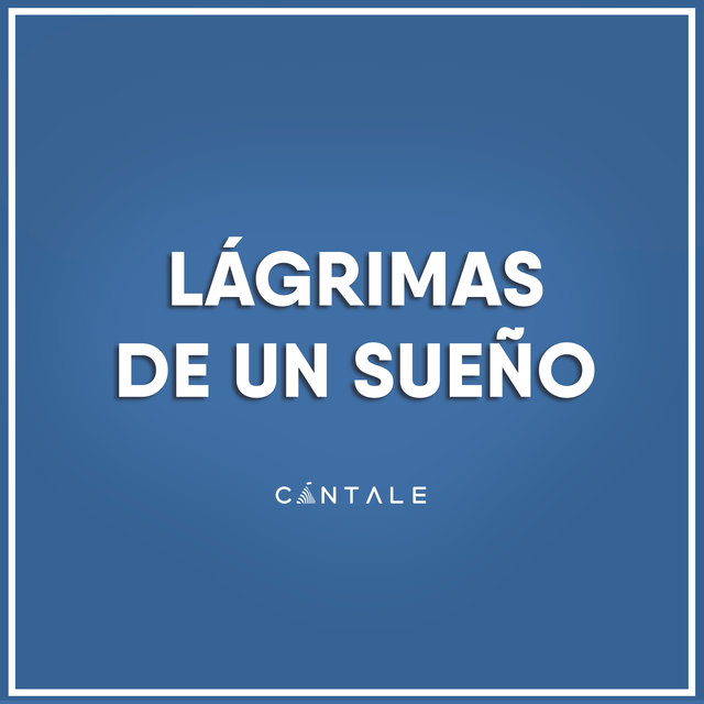 Lágrimas de un Sueño