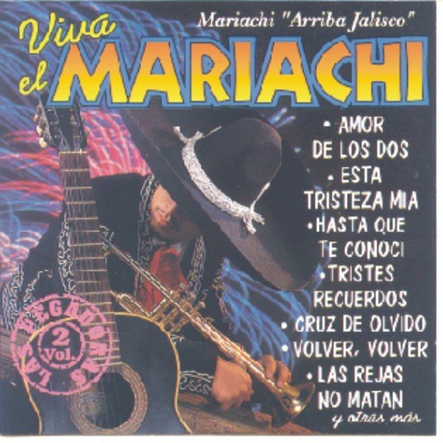 Viva El Mariachi - Las Pegadoras Vol. 2 - Mariachi Arriba Jalisco