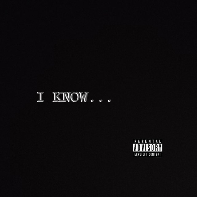 I Know...