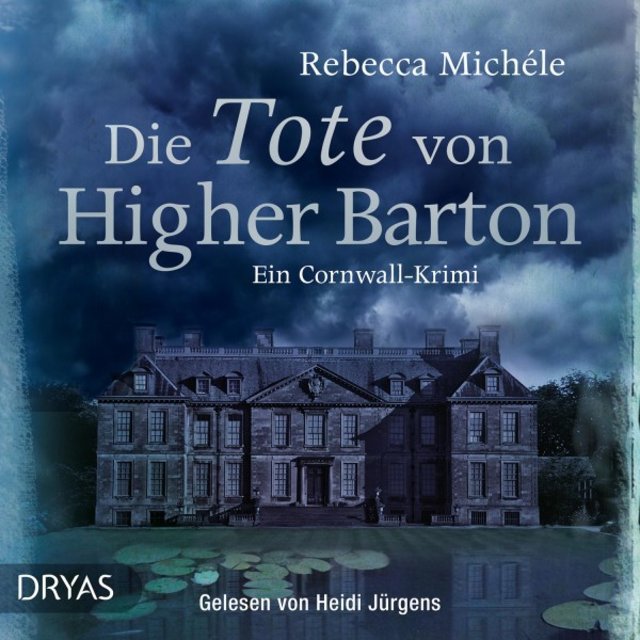 Die Tote von Higher Barton (Ein Cornwall-Krimi)