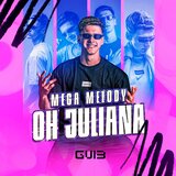 MEGA MELODY OH JULIANA