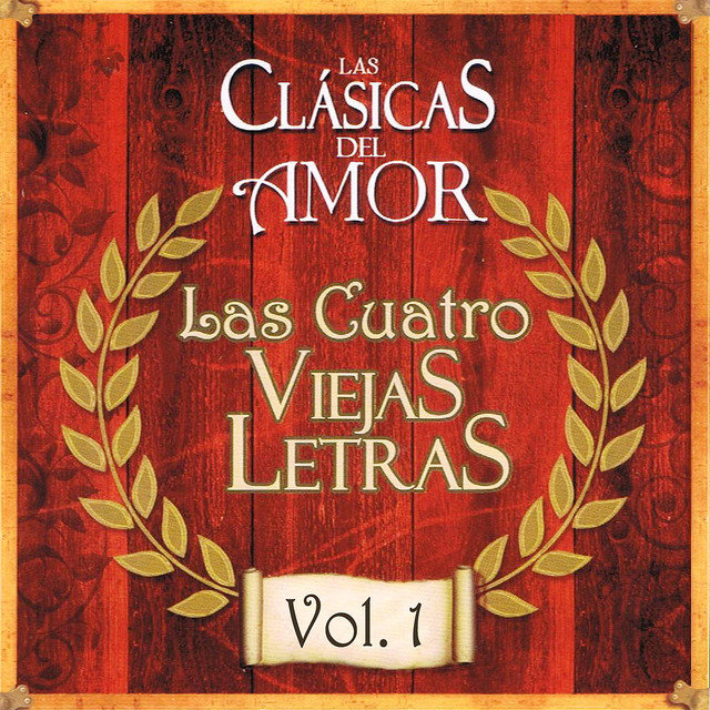 Las Clásicas del Amor: Las Cuatro Viejas Letras, Vol. 1